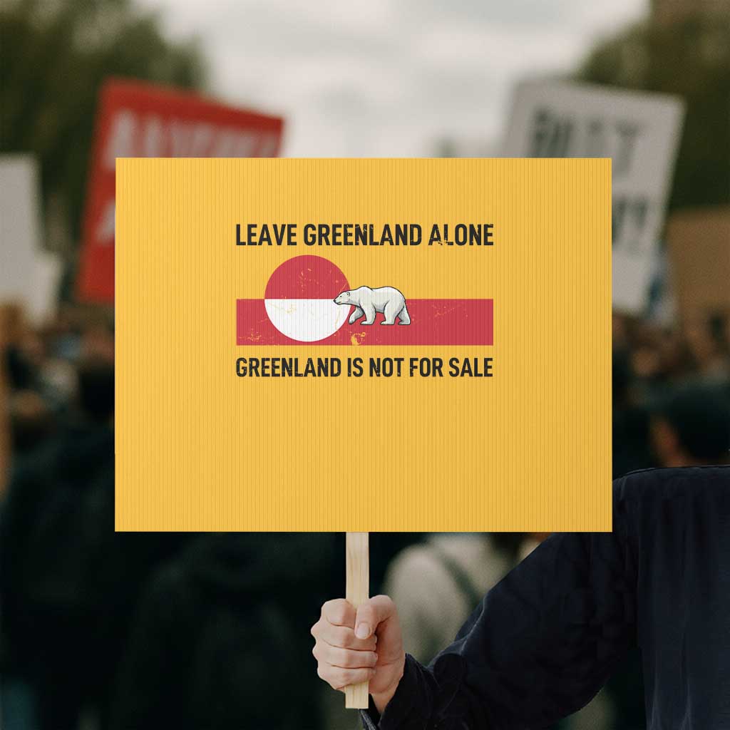 Leave Greenland Alone Polar Bear Protest Protest Sign Not For Sale Patriotic Flag