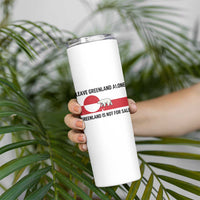 Leave Greenland Alone Polar Bear Protest Skinny Tumbler Not For Sale Patriotic Flag