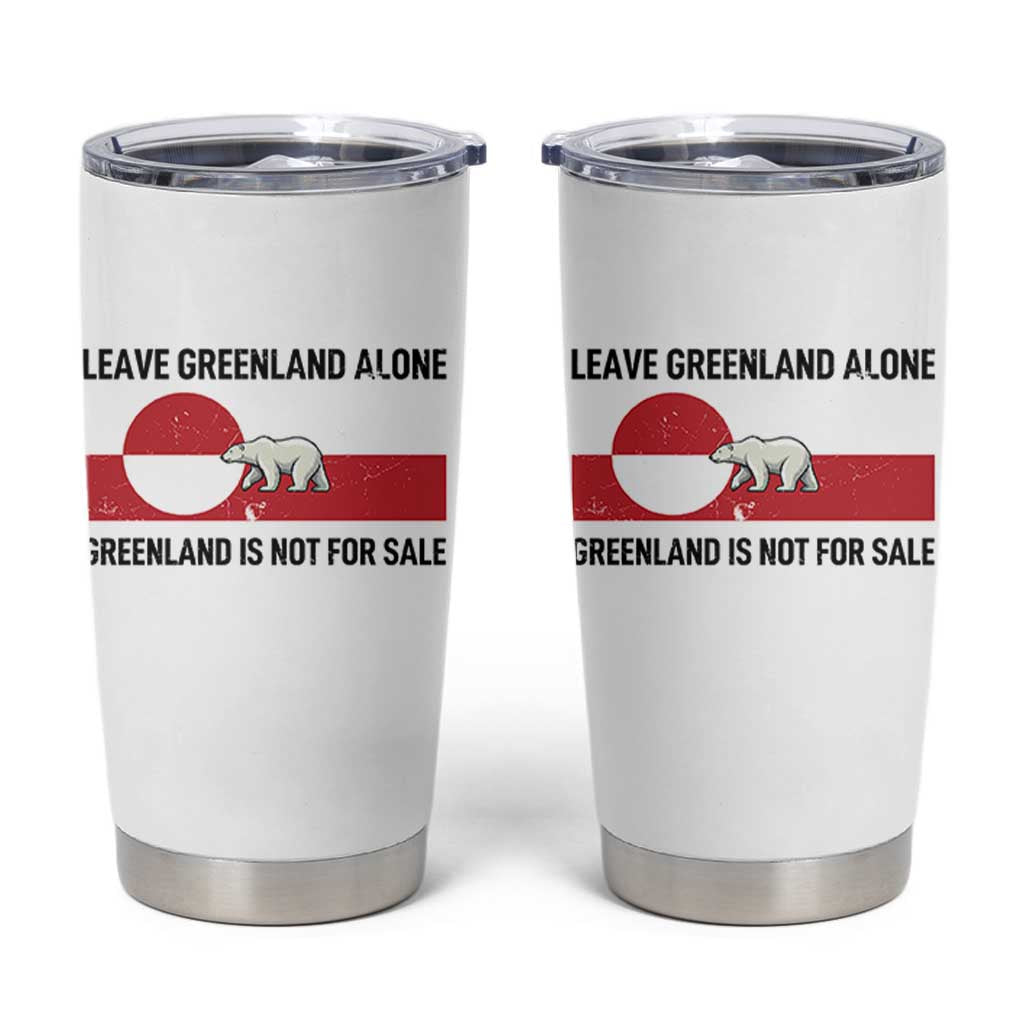 Leave Greenland Alone Polar Bear Protest Tumbler Cup Not For Sale Patriotic Flag