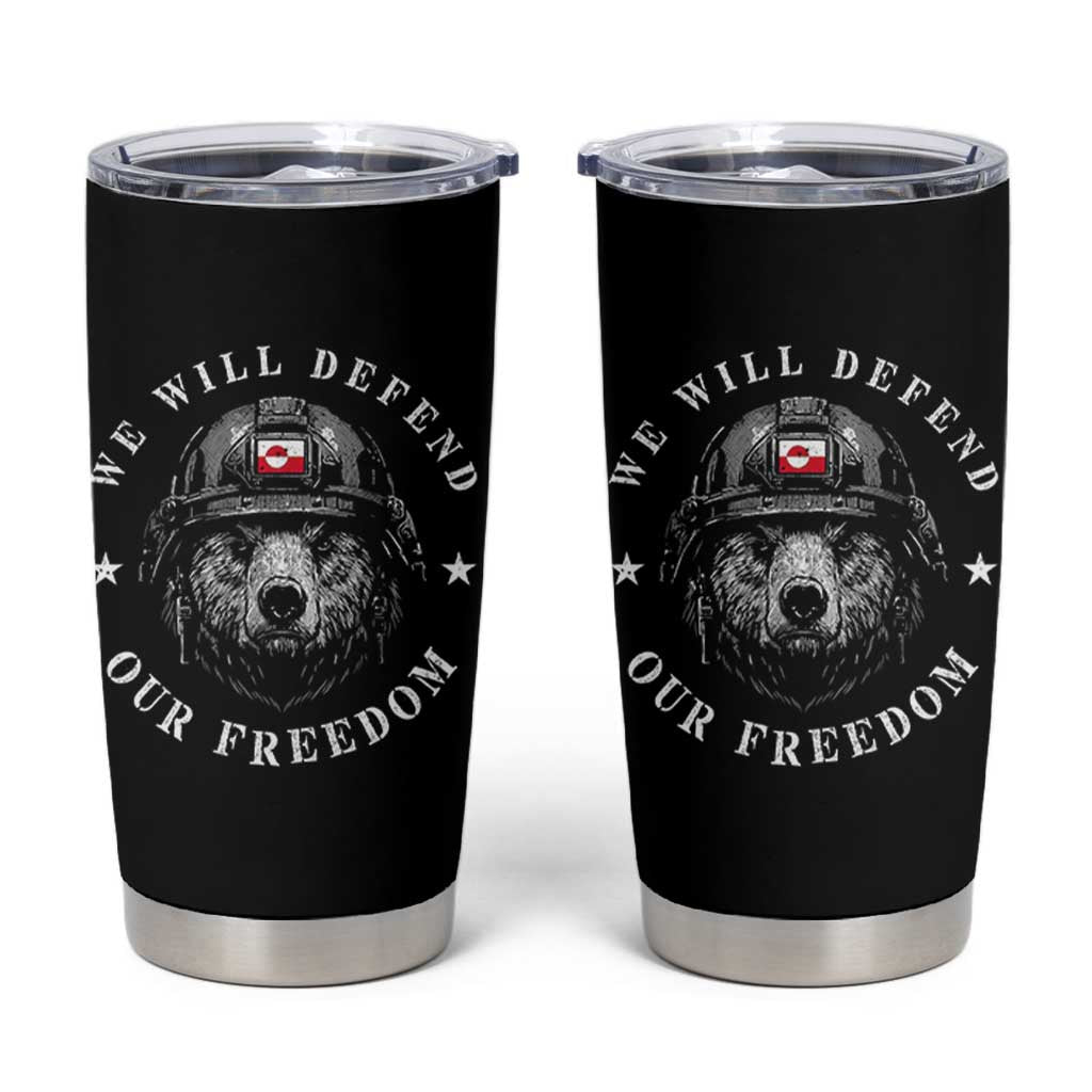 Greenland Bear We Will Defend Our Freedom Tumbler Cup Polar Bear Soldier National Pride