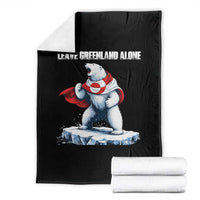Heroic Polar Bear Leave Greenland Alone Throw Blanket Patriotic Island Sovereignty Protest