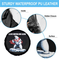 Heroic Polar Bear Leave Greenland Alone Spare Tire Cover Patriotic Island Sovereignty Protest