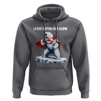 Heroic Polar Bear Leave Greenland Alone Hoodie Patriotic Island Sovereignty Protest