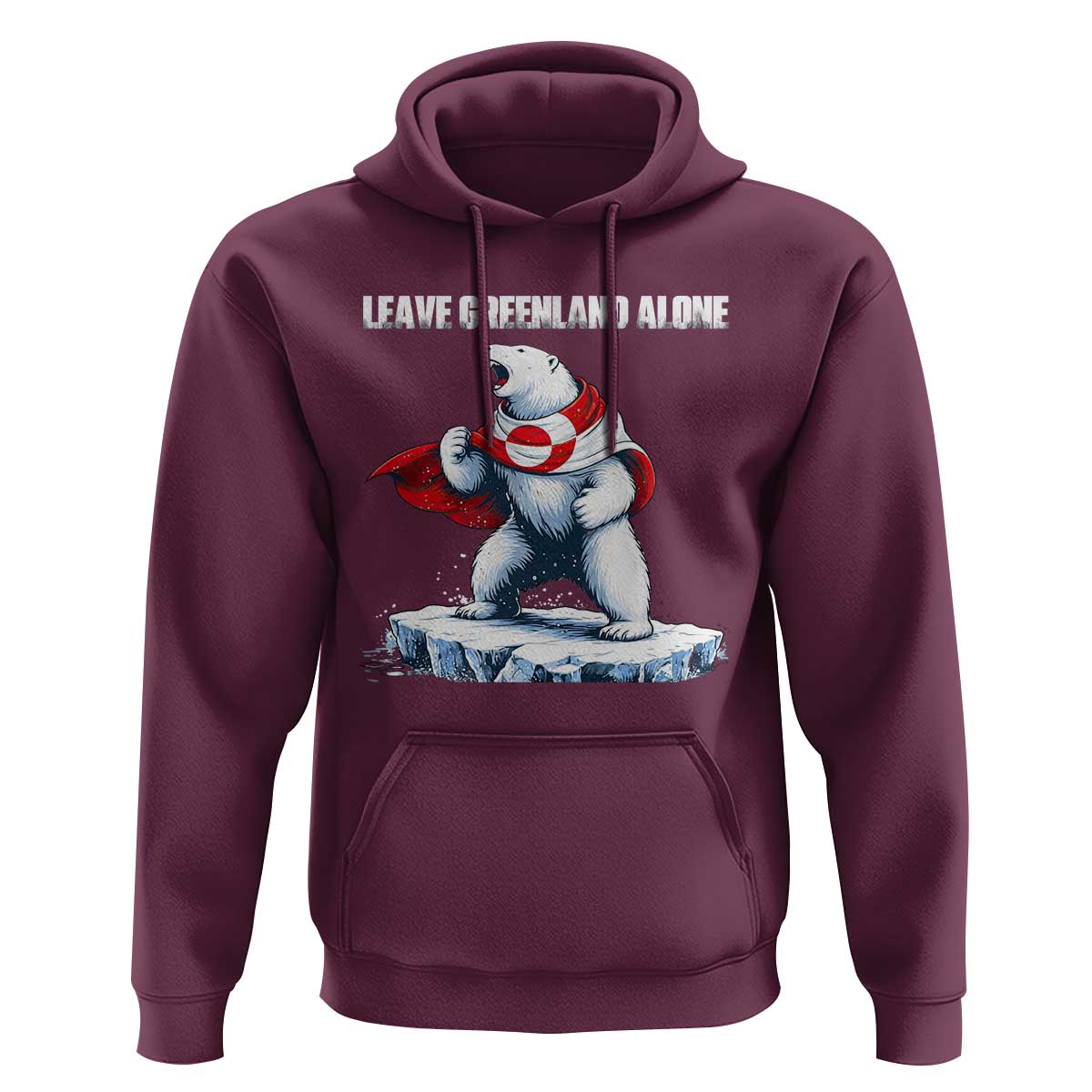 Heroic Polar Bear Leave Greenland Alone Hoodie Patriotic Island Sovereignty Protest