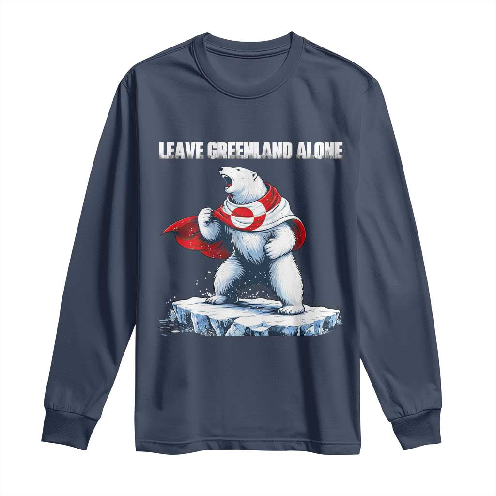 Heroic Polar Bear Leave Greenland Alone Long Sleeve Shirt Patriotic Island Sovereignty Protest