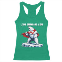 Heroic Polar Bear Leave Greenland Alone Racerback Tank Top Patriotic Island Sovereignty Protest