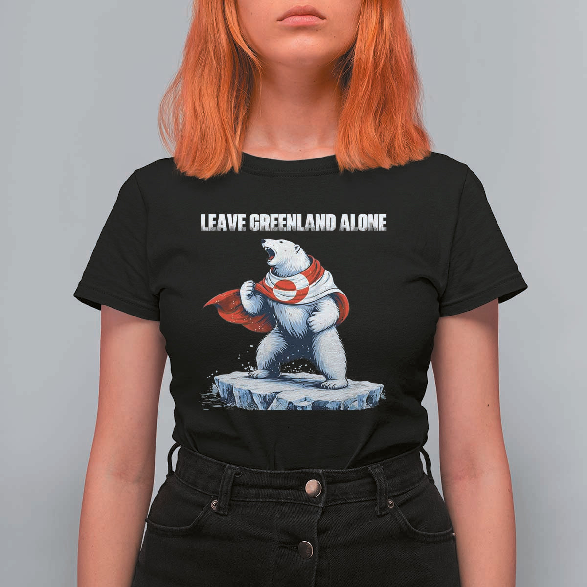 Heroic Polar Bear Leave Greenland Alone T Shirt For Women Patriotic Island Sovereignty Protest
