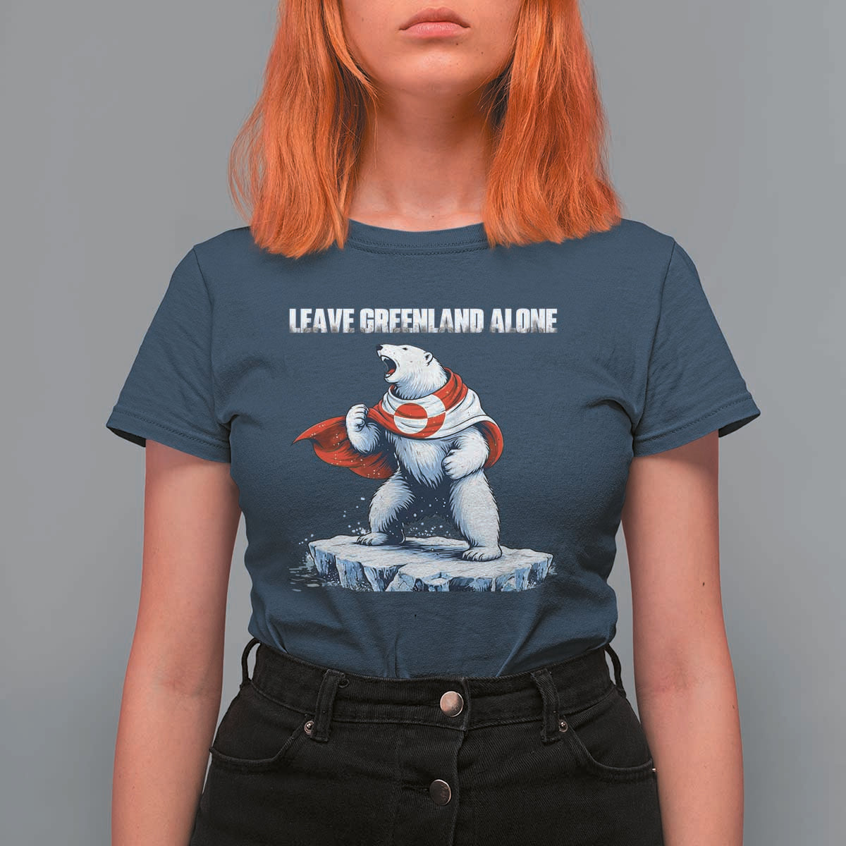Heroic Polar Bear Leave Greenland Alone T Shirt For Women Patriotic Island Sovereignty Protest