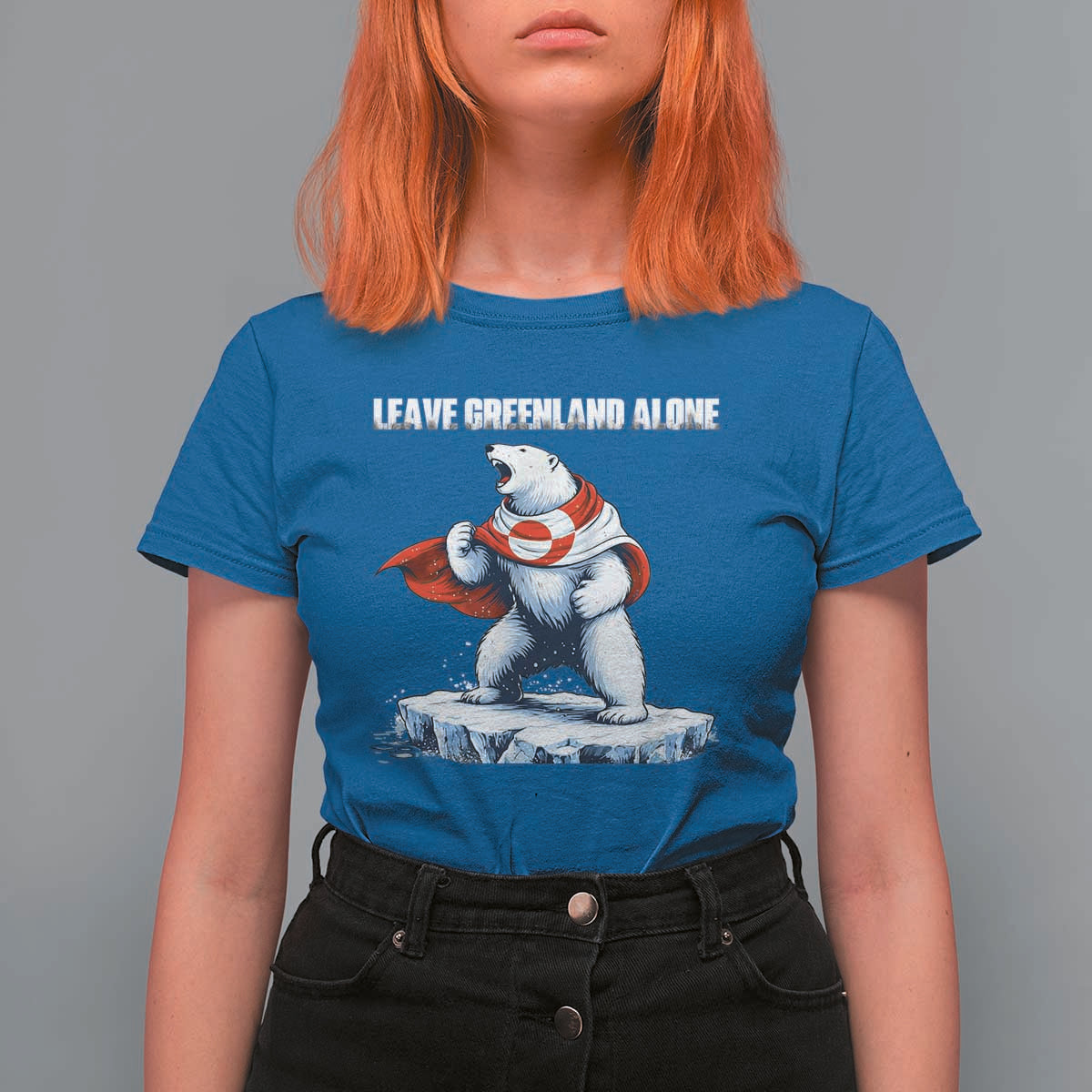 Heroic Polar Bear Leave Greenland Alone T Shirt For Women Patriotic Island Sovereignty Protest