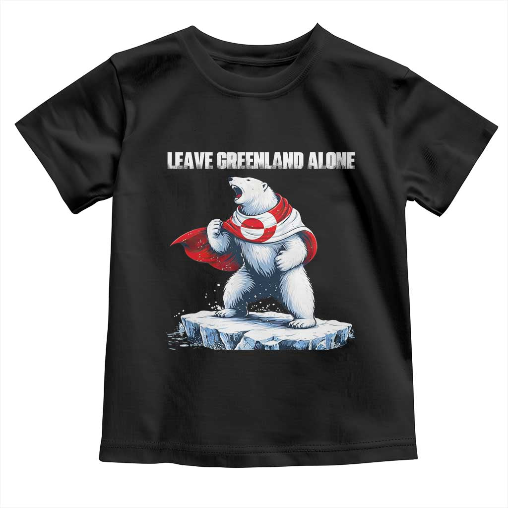 Heroic Polar Bear Leave Greenland Alone Toddler T Shirt Patriotic Island Sovereignty Protest