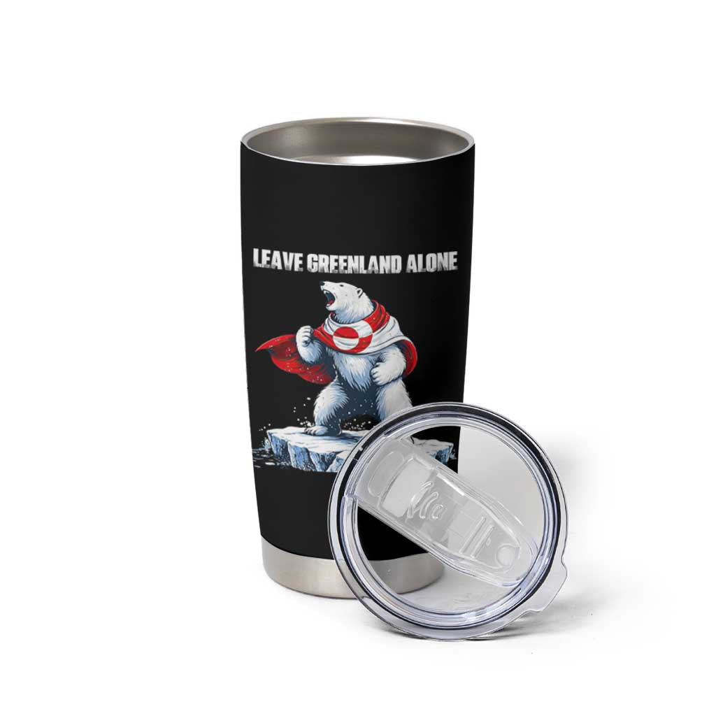 Heroic Polar Bear Leave Greenland Alone Tumbler Cup Patriotic Island Sovereignty Protest