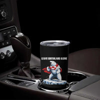 Heroic Polar Bear Leave Greenland Alone Tumbler Cup Patriotic Island Sovereignty Protest