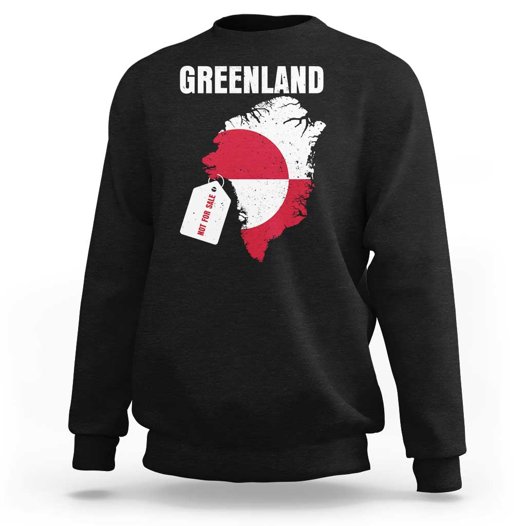 Greenland Not For Sale Patriotic Sweatshirt Grunge Flag and Price Tag Protest