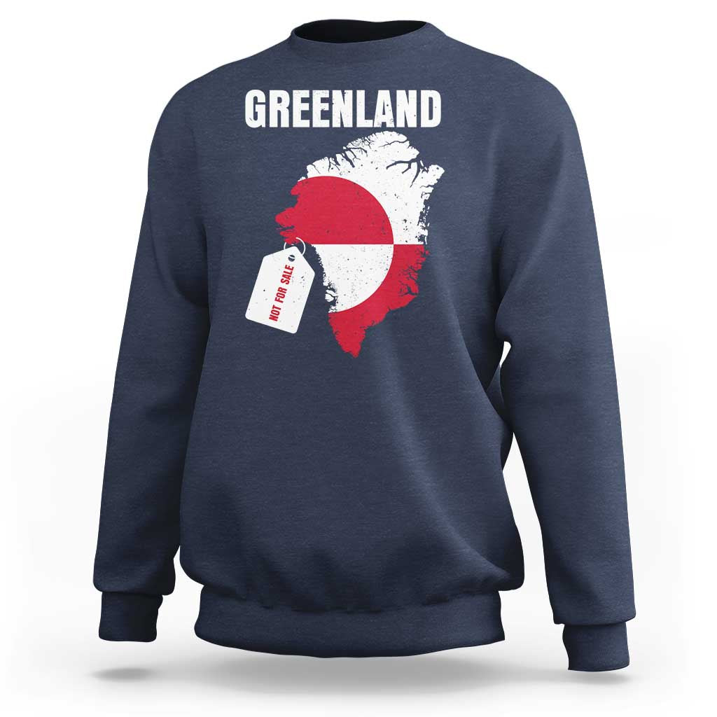 Greenland Not For Sale Patriotic Sweatshirt Grunge Flag and Price Tag Protest
