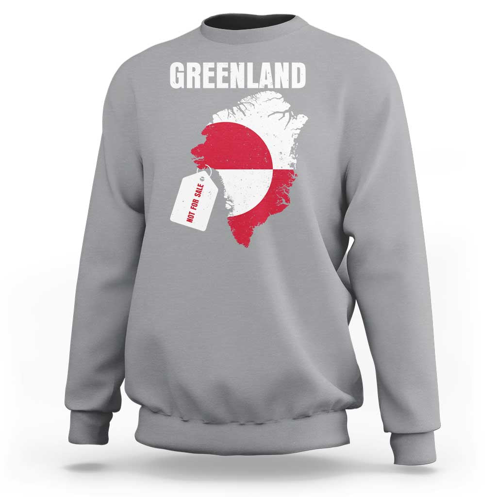 Greenland Not For Sale Patriotic Sweatshirt Grunge Flag and Price Tag Protest