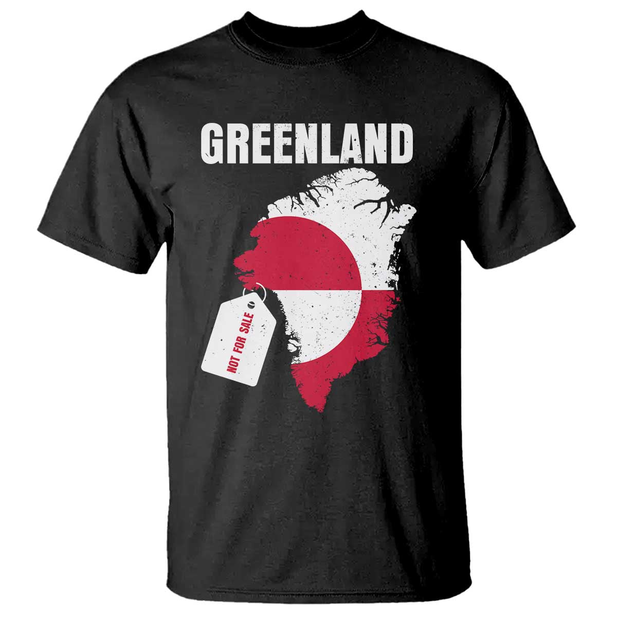 Greenland Not For Sale Patriotic T Shirt Grunge Flag and Price Tag Protest