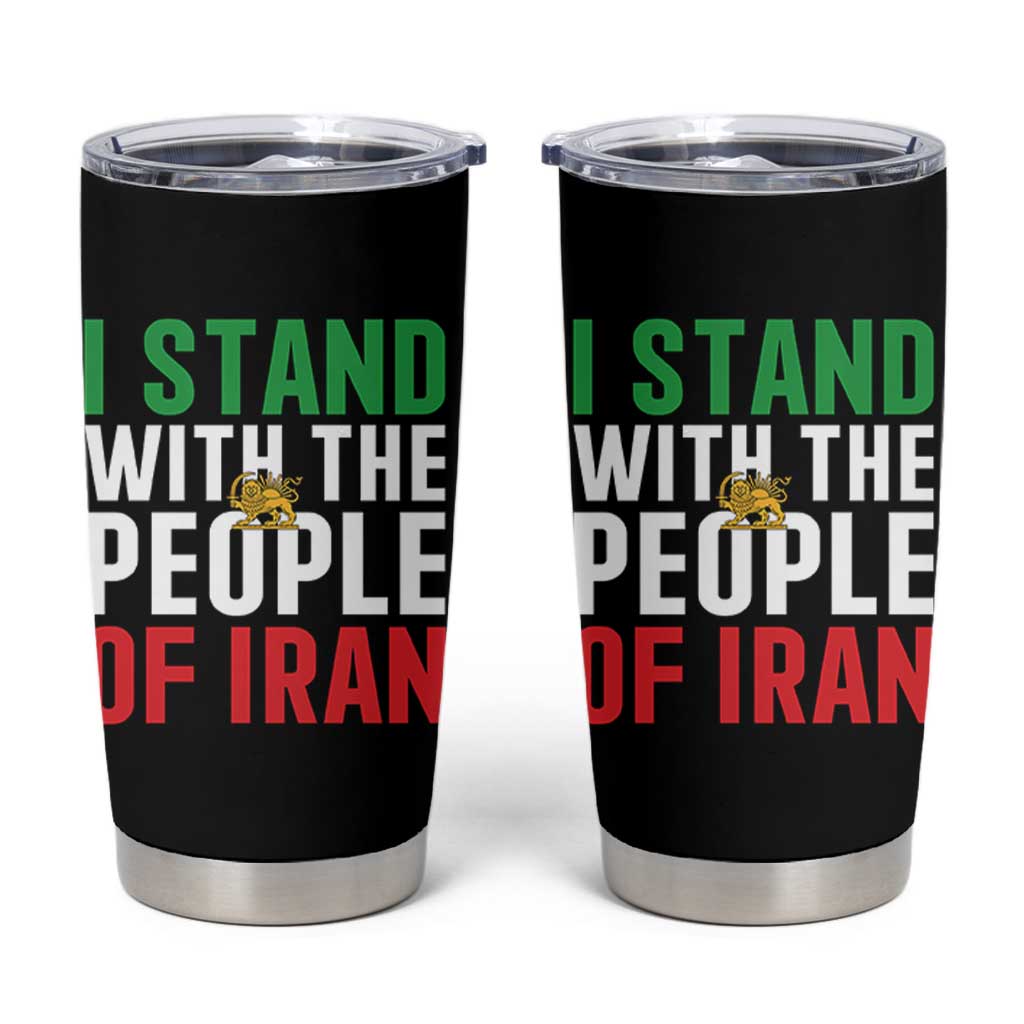 I Stand With The People of Iran Tumbler Cup Iranian Revolution Freedom Supporter