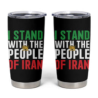 I Stand With The People of Iran Tumbler Cup Iranian Revolution Freedom Supporter
