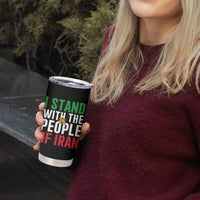 I Stand With The People of Iran Tumbler Cup Iranian Revolution Freedom Supporter