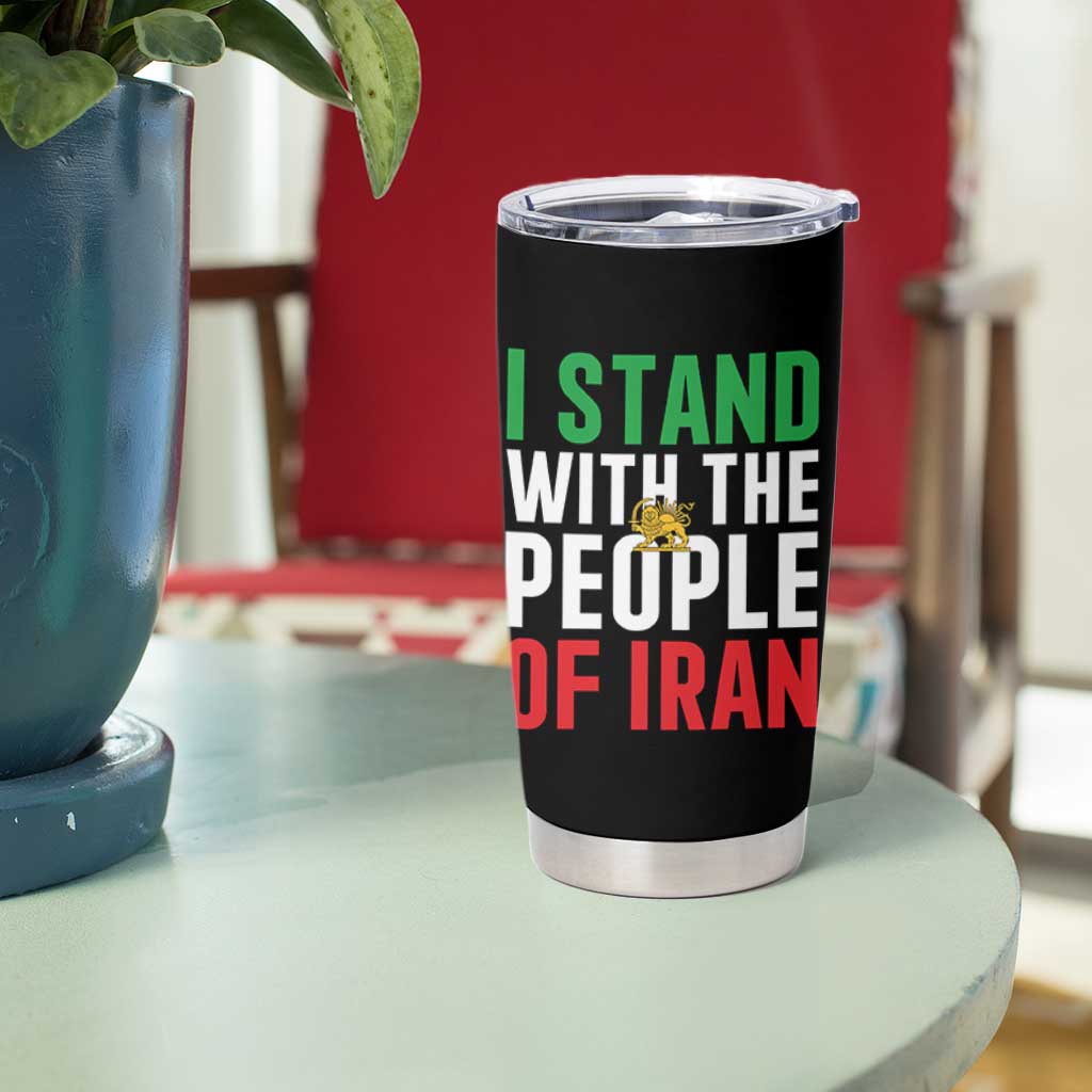 I Stand With The People of Iran Tumbler Cup Iranian Revolution Freedom Supporter