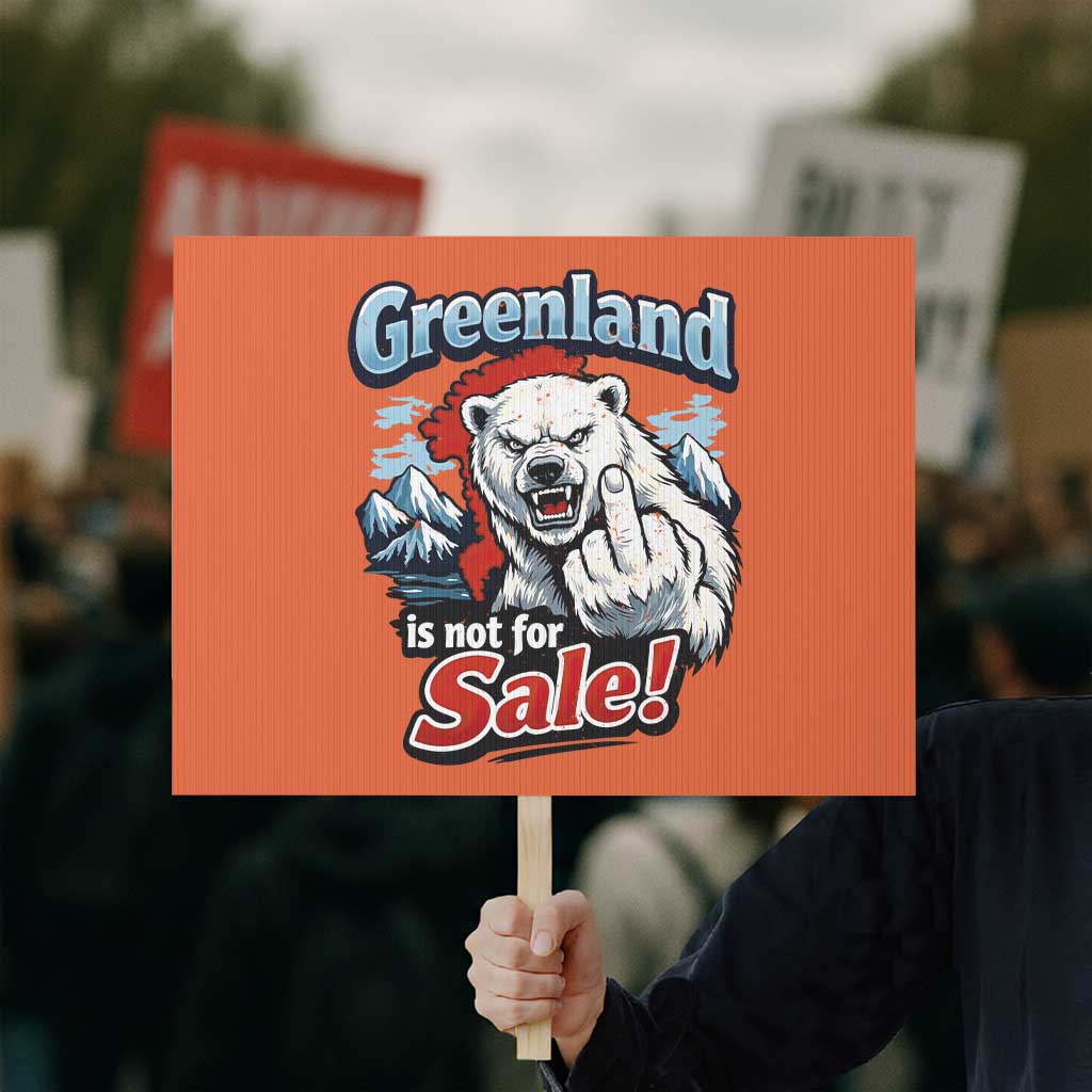 Greenland Is Not For Sale Protest Protest Sign Aggressive Polar Bear with Middle Finger Graphic