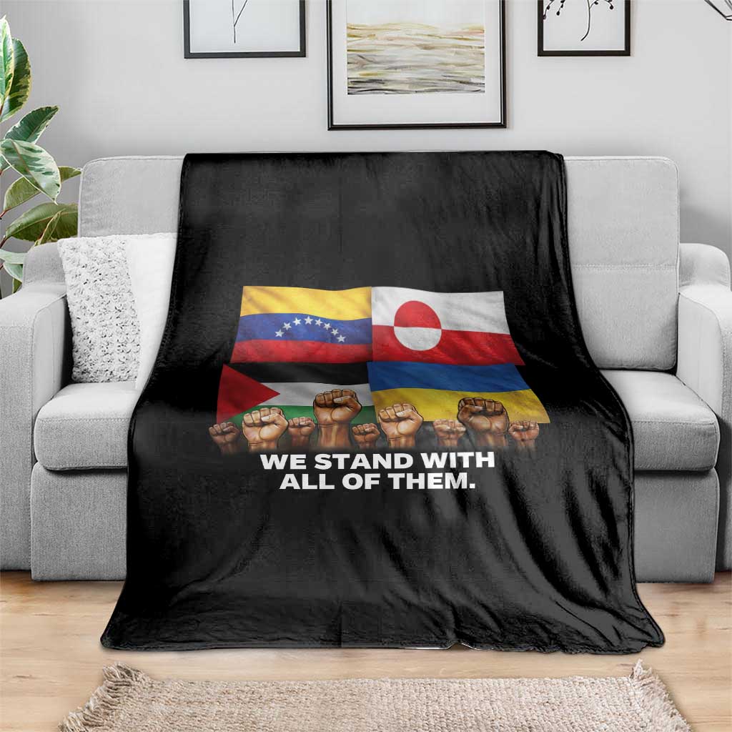 We Stand With Venezuela Greenland Ukraine Palestine Throw Blanket Solidarity Fists Flags Global Support