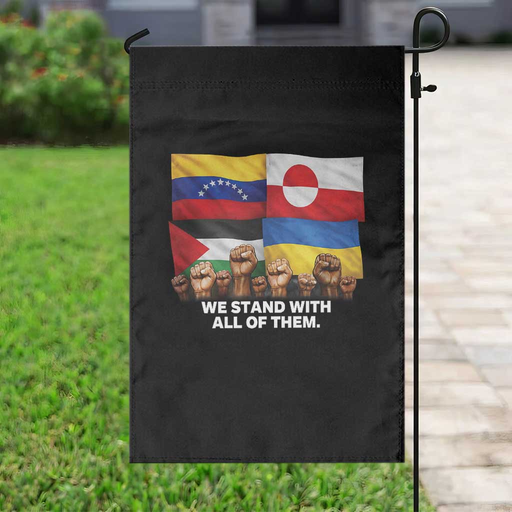 We Stand With Venezuela Greenland Ukraine Palestine Garden Flag Solidarity Fists Flags Global Support
