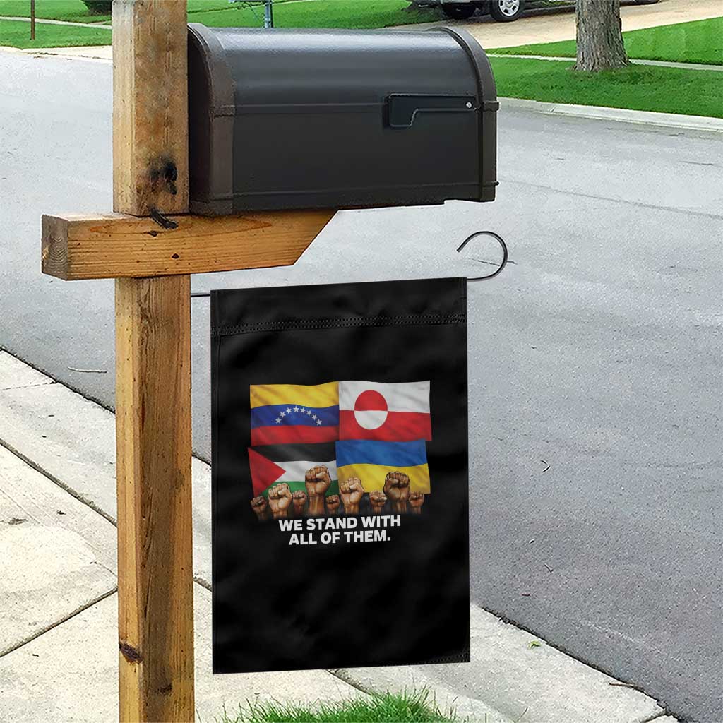We Stand With Venezuela Greenland Ukraine Palestine Garden Flag Solidarity Fists Flags Global Support