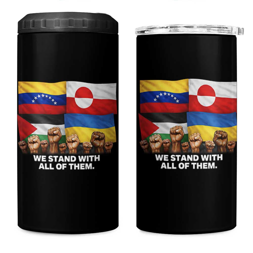 We Stand With Venezuela Greenland Ukraine Palestine 4 in 1 Can Cooler Tumbler Solidarity Fists Flags Global Support