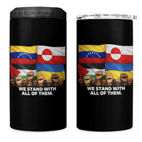 We Stand With Venezuela Greenland Ukraine Palestine 4 in 1 Can Cooler Tumbler Solidarity Fists Flags Global Support