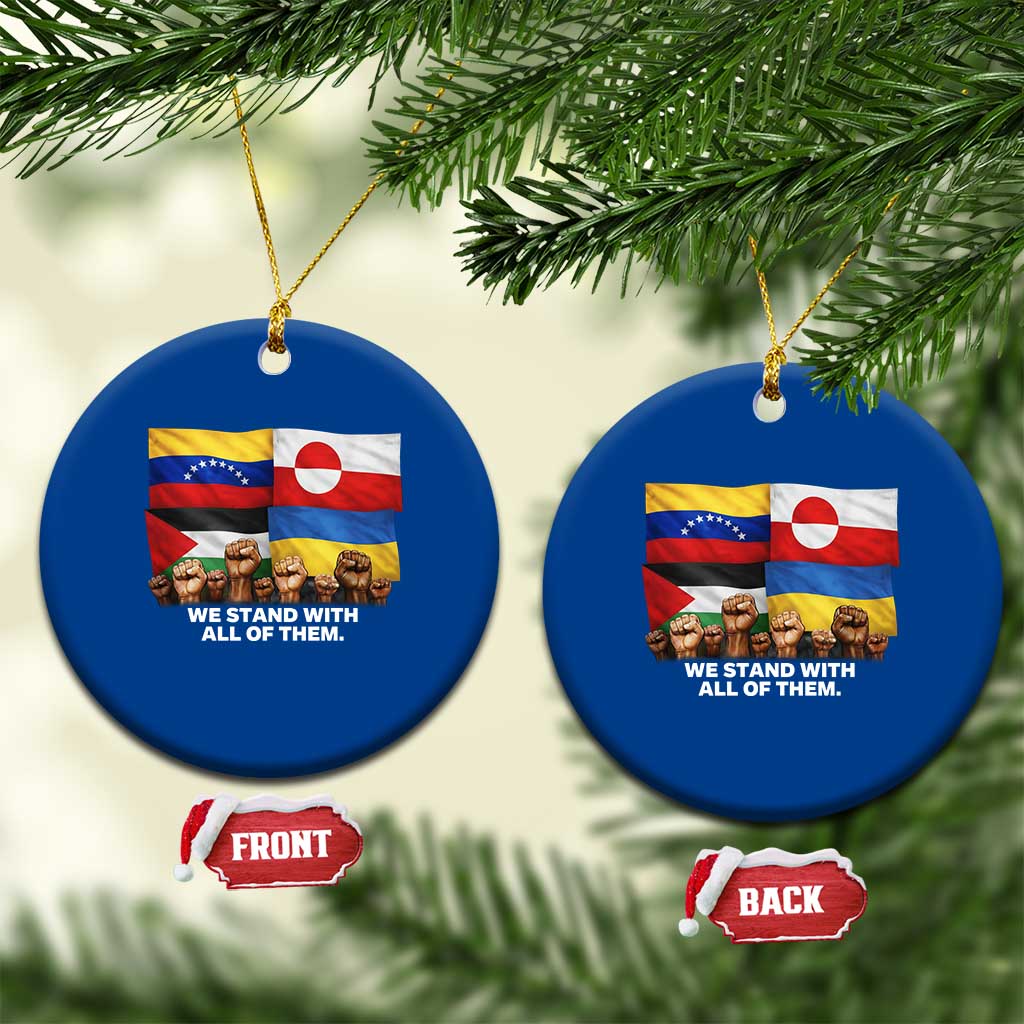 We Stand With Venezuela Greenland Ukraine Palestine Ceramic Ornament Solidarity Fists Flags Global Support