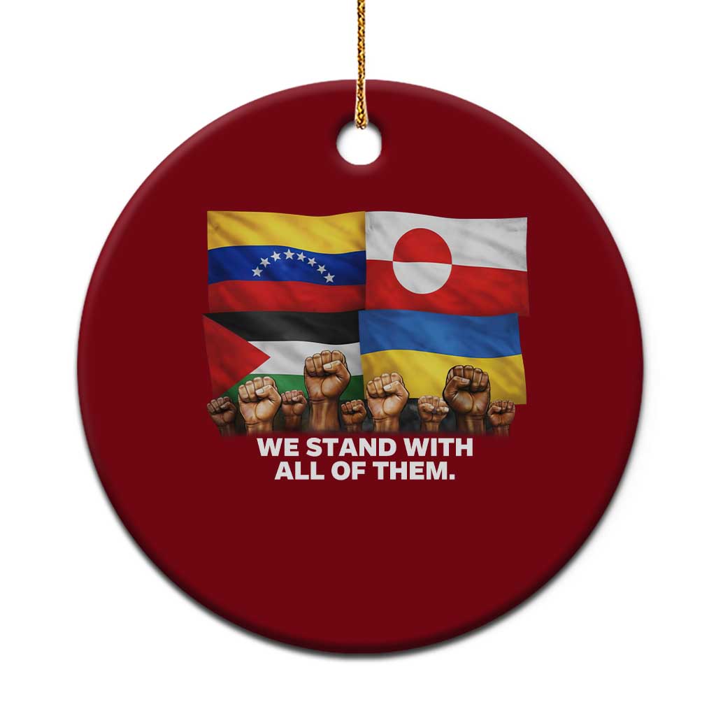 We Stand With Venezuela Greenland Ukraine Palestine Ceramic Ornament Solidarity Fists Flags Global Support