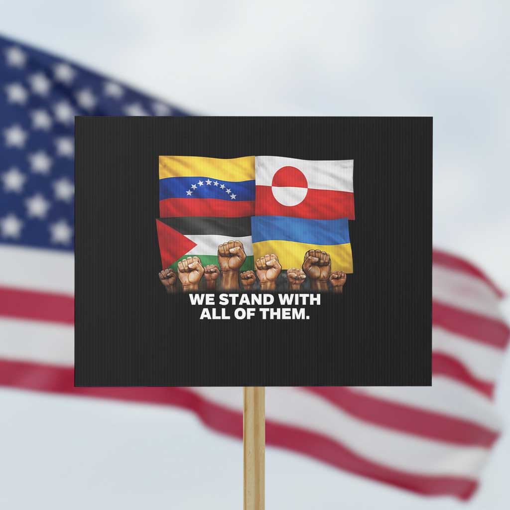 We Stand With Venezuela Greenland Ukraine Palestine Protest Sign Solidarity Fists Flags Global Support