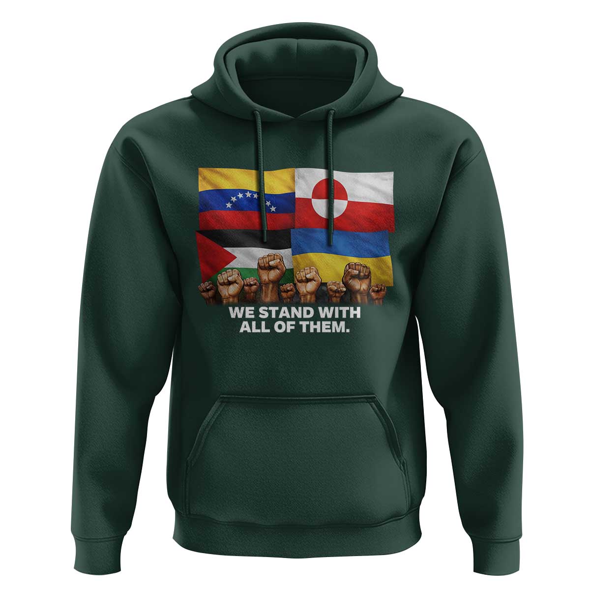 We Stand With Venezuela Greenland Ukraine Palestine Hoodie Solidarity Fists Flags Global Support