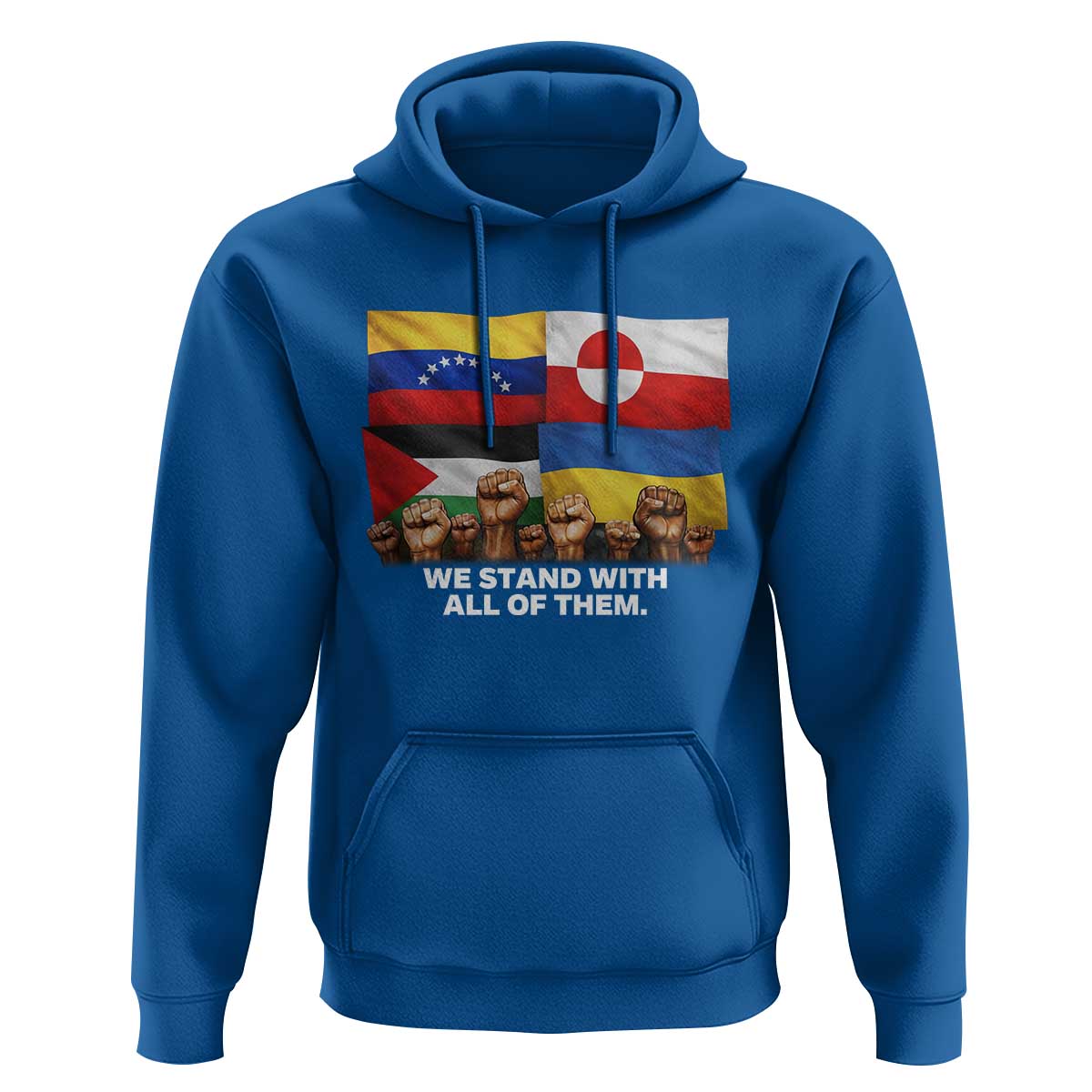 We Stand With Venezuela Greenland Ukraine Palestine Hoodie Solidarity Fists Flags Global Support