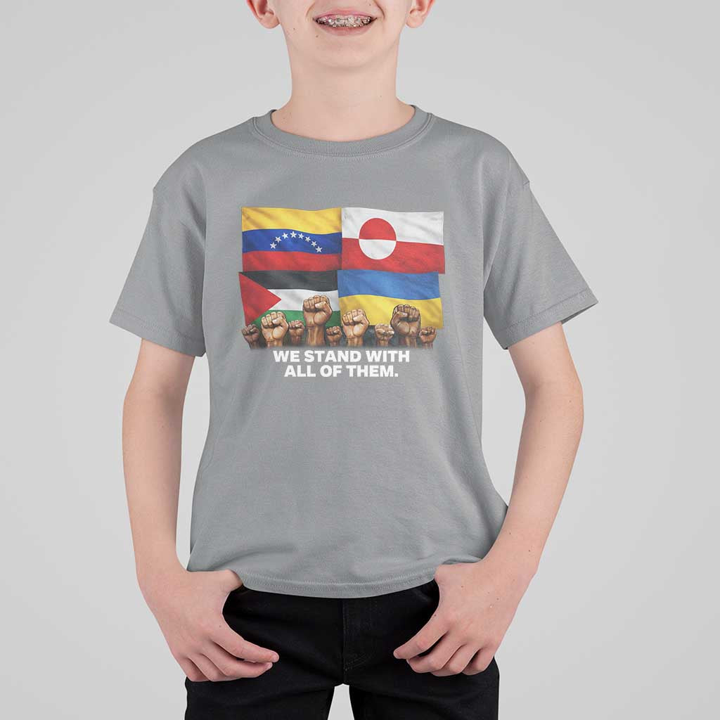 We Stand With Venezuela Greenland Ukraine Palestine T Shirt For Kid Solidarity Fists Flags Global Support