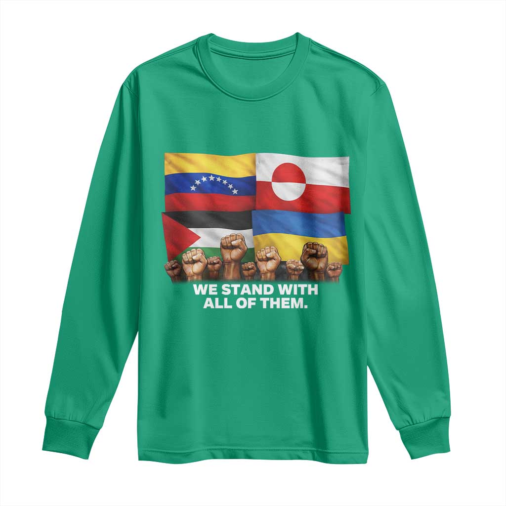 We Stand With Venezuela Greenland Ukraine Palestine Long Sleeve Shirt Solidarity Fists Flags Global Support