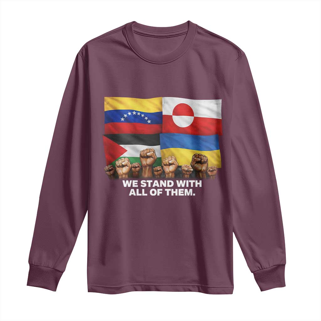 We Stand With Venezuela Greenland Ukraine Palestine Long Sleeve Shirt Solidarity Fists Flags Global Support