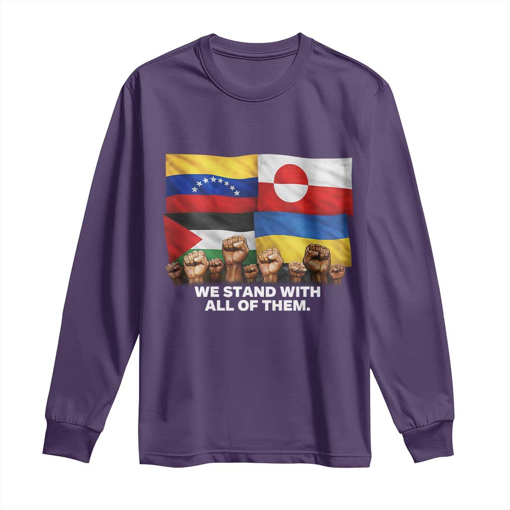 We Stand With Venezuela Greenland Ukraine Palestine Long Sleeve Shirt Solidarity Fists Flags Global Support