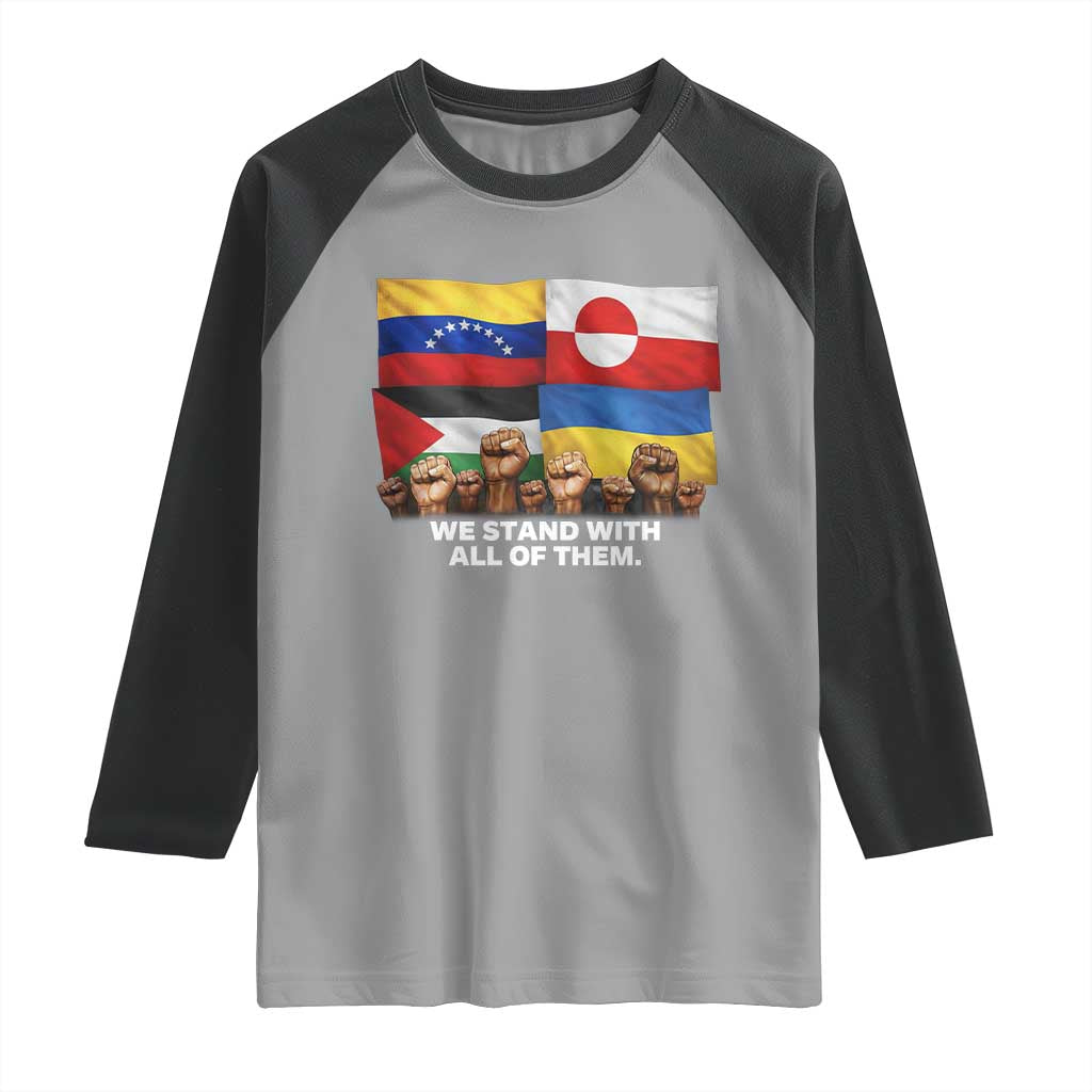 We Stand With Venezuela Greenland Ukraine Palestine Raglan Shirt Solidarity Fists Flags Global Support