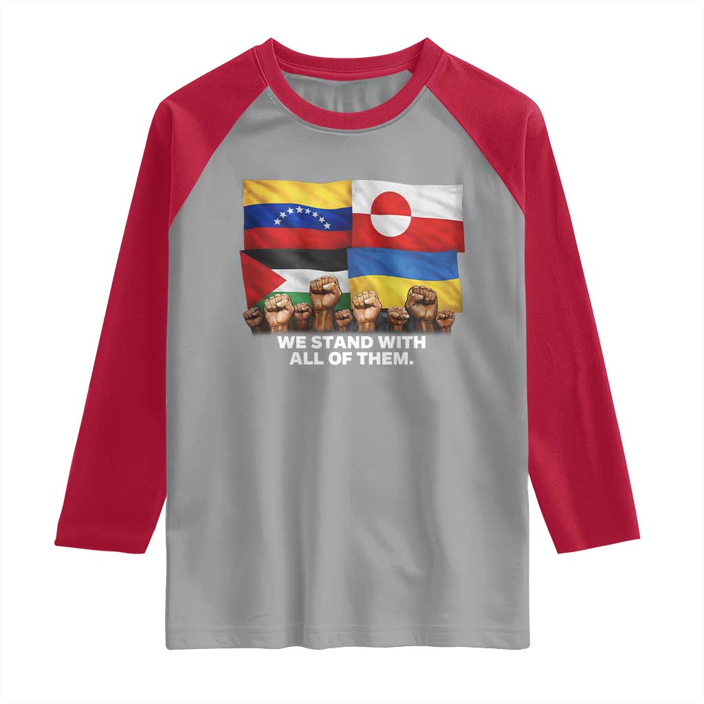 We Stand With Venezuela Greenland Ukraine Palestine Raglan Shirt Solidarity Fists Flags Global Support