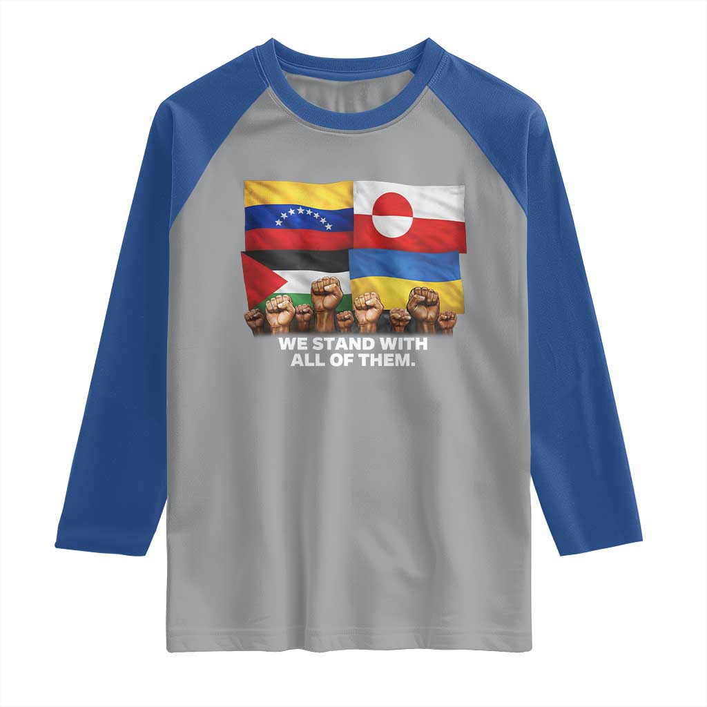 We Stand With Venezuela Greenland Ukraine Palestine Raglan Shirt Solidarity Fists Flags Global Support