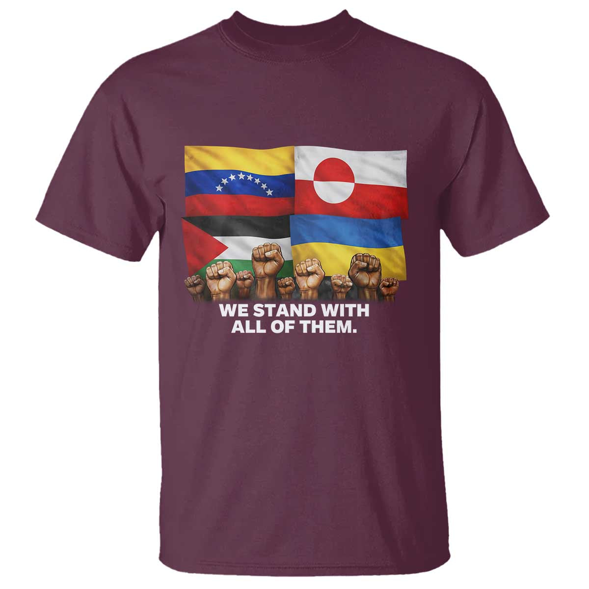 We Stand With Venezuela Greenland Ukraine Palestine T Shirt Solidarity Fists Flags Global Support