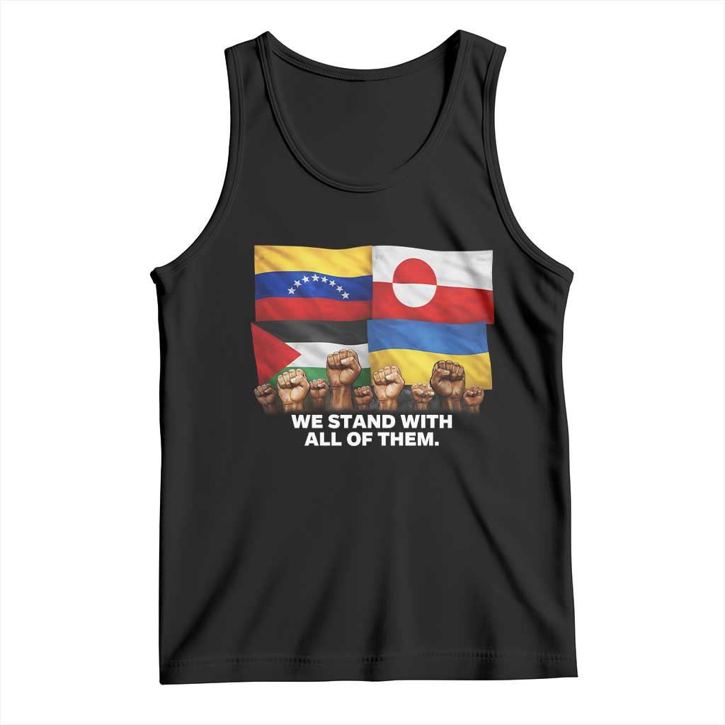 We Stand With Venezuela Greenland Ukraine Palestine Tank Top Solidarity Fists Flags Global Support