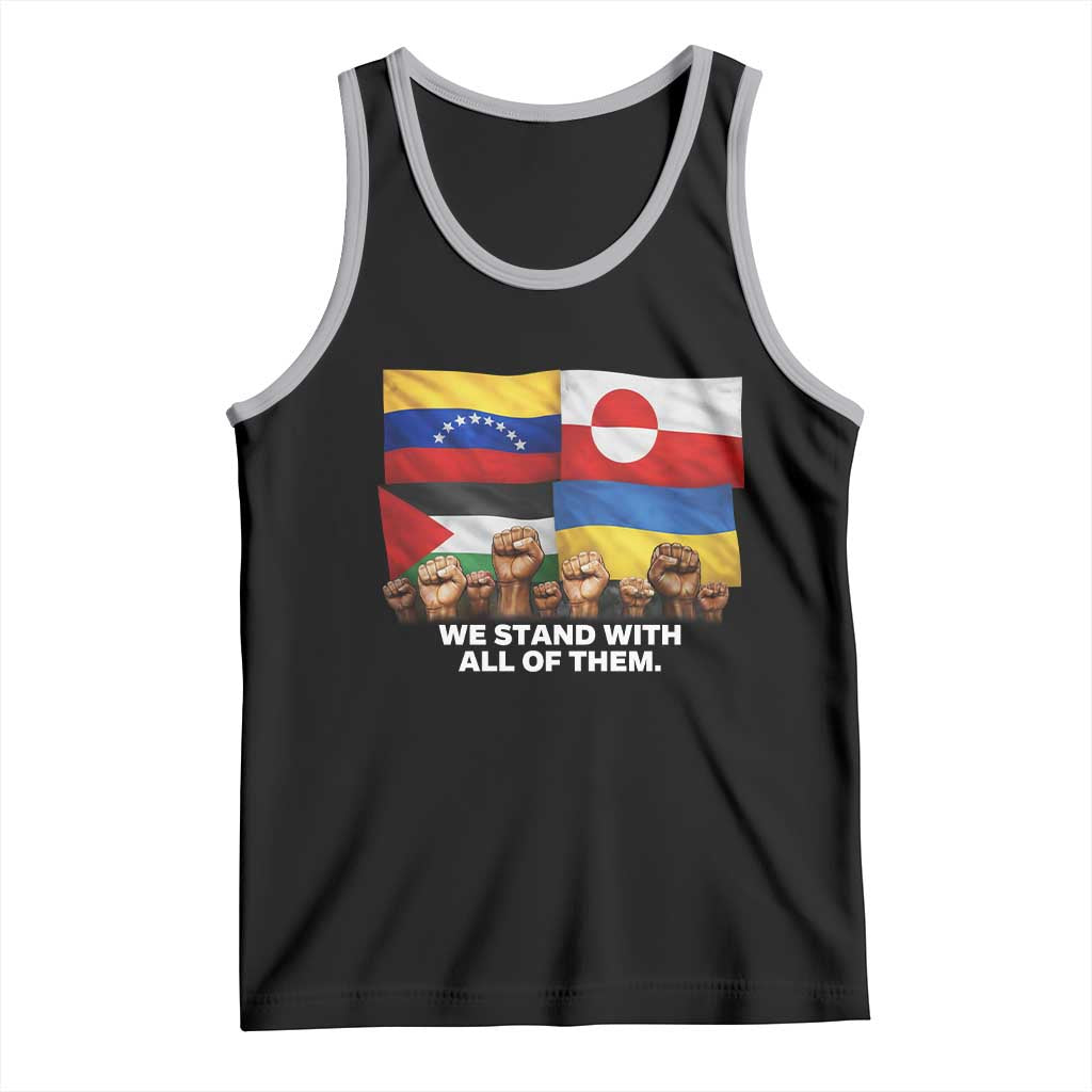 We Stand With Venezuela Greenland Ukraine Palestine Tank Top Solidarity Fists Flags Global Support