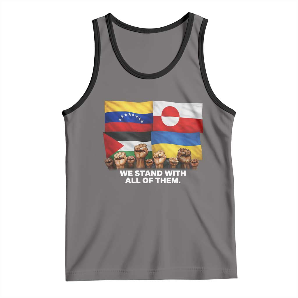 We Stand With Venezuela Greenland Ukraine Palestine Tank Top Solidarity Fists Flags Global Support