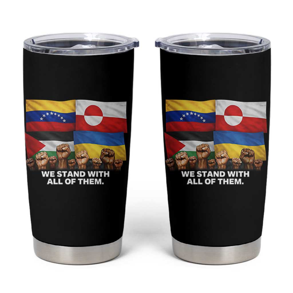 We Stand With Venezuela Greenland Ukraine Palestine Tumbler Cup Solidarity Fists Flags Global Support