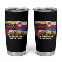 We Stand With Venezuela Greenland Ukraine Palestine Tumbler Cup Solidarity Fists Flags Global Support