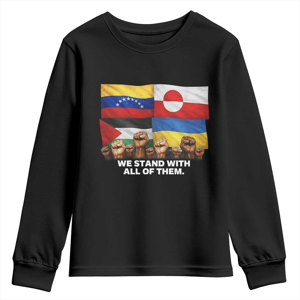 We Stand With Venezuela Greenland Ukraine Palestine Youth Sweatshirt Solidarity Fists Flags Global Support