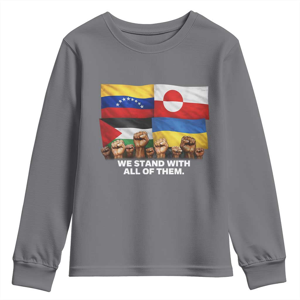 We Stand With Venezuela Greenland Ukraine Palestine Youth Sweatshirt Solidarity Fists Flags Global Support